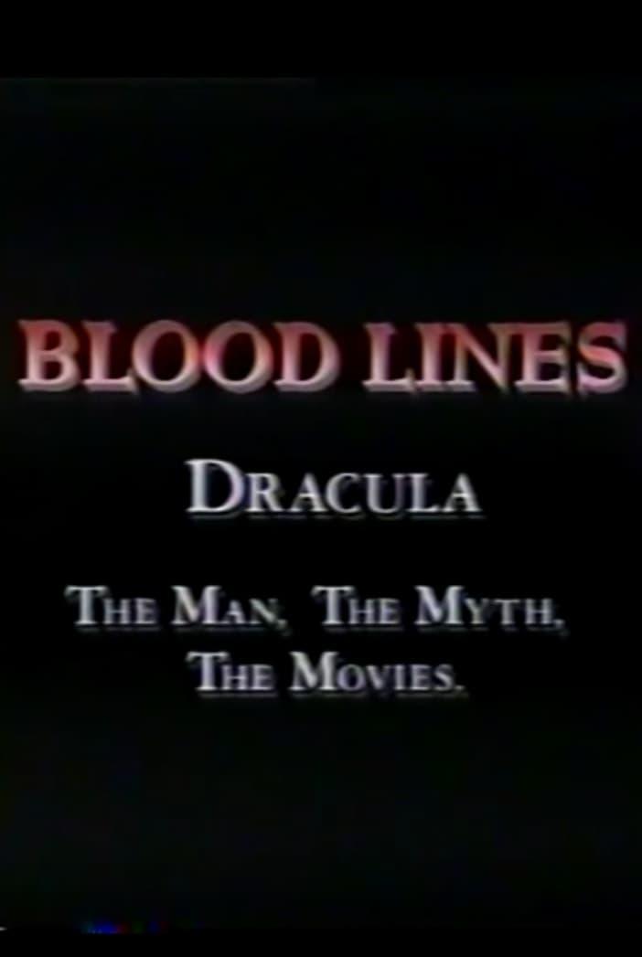 Blood Lines: Dracula - The Man. The Myth. The Movies. poster