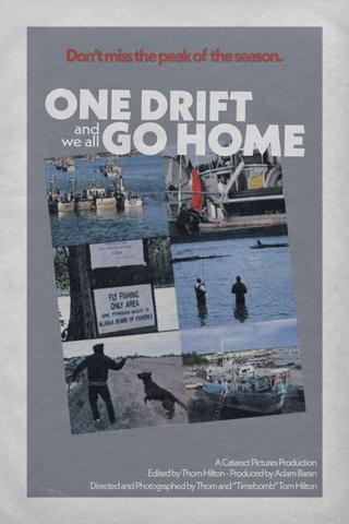 One Drift and We All Go Home poster