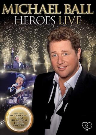 Michael Ball - Heroes Live poster