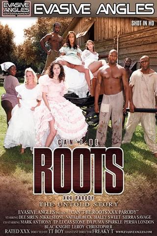 Can't Be Roots XXX Parody: The Untold Story poster