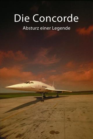 Die Concorde - Absturz einer Legende poster