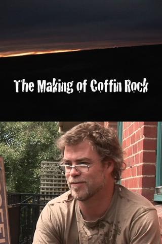 The Making of Coffin Rock poster
