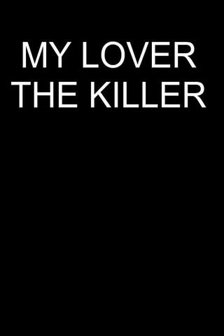 My Lover The Killer poster