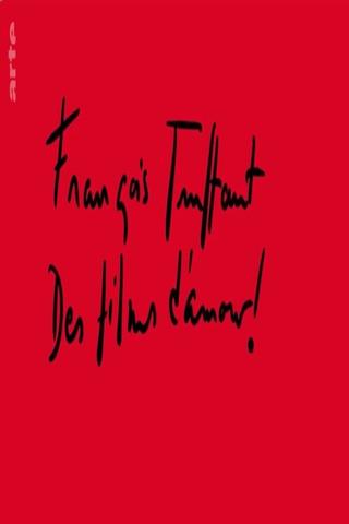 François Truffaut - Des films d'amour ! poster