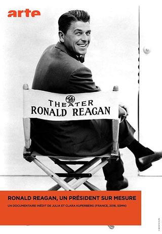 Ronald Reagan, un président sur mesure poster