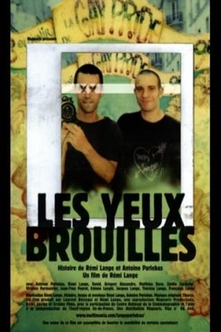 Les yeux brouillés poster