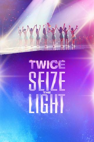 TWICE: Seize the Light poster