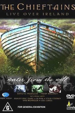 The Chieftains - Live Over Ireland: Water From The Well poster