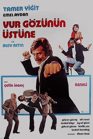 Vur Gözünün Üstüne poster