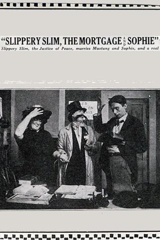 Slippery Slim, The Mortgage and Sophie poster