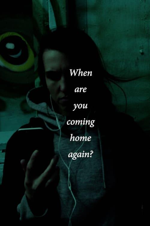 When are you coming home again? poster