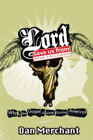Lord, Save Us from Your Followers poster