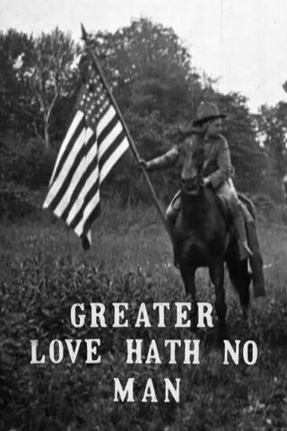 Greater Love Hath No Man poster