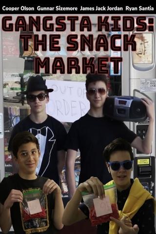 Gangsta Kids: The Snack Market poster