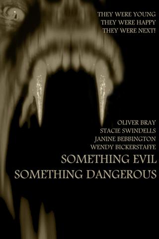 Something Evil, Something Dangerous poster