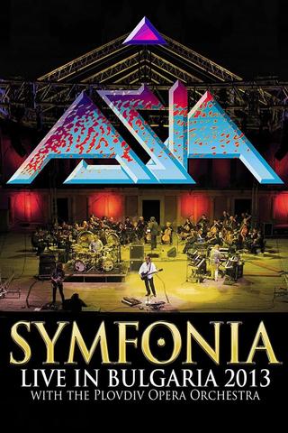 Asia: Symfonia - Live In Bulgaria 2013 poster