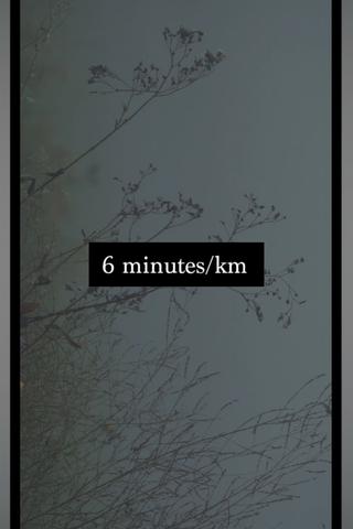 6 Minutes Per Kilometer poster