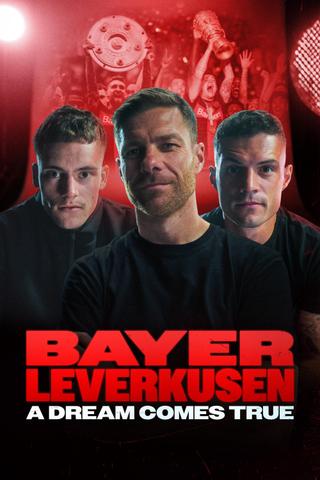 Bayer Leverkusen – A Dream Comes True poster