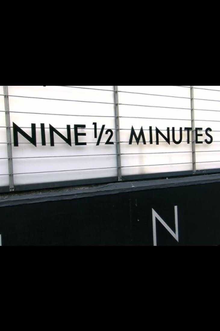 Nine 1/2 Minutes poster