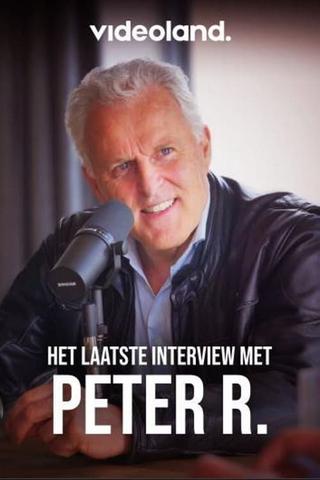 Het Laatste Interview Met Peter R. poster