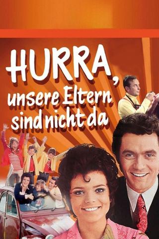 Hurra, unsere Eltern sind nicht da poster