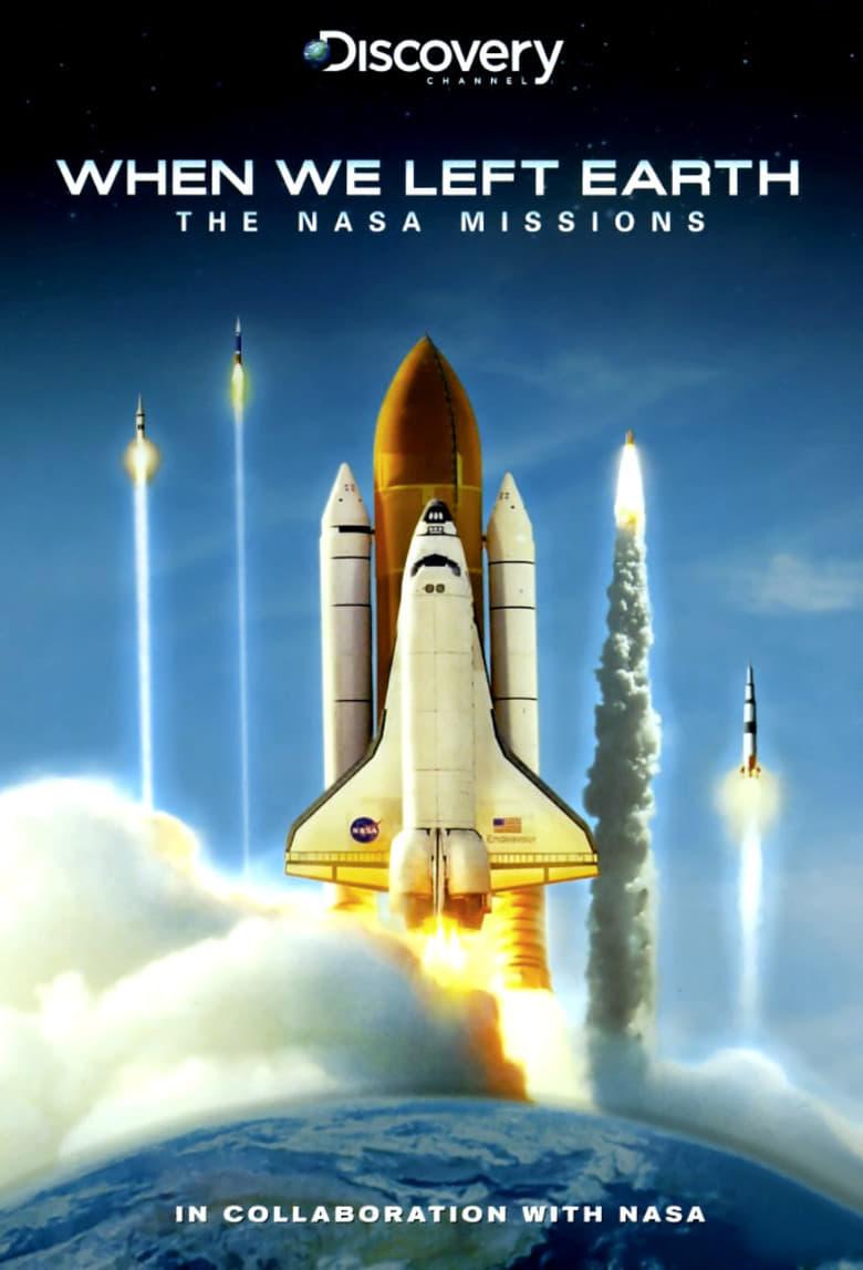 When We Left Earth : The NASA Missions poster