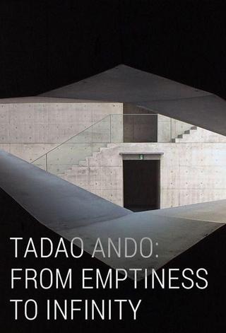 Tadao Ando: From Emptiness to Infinity poster