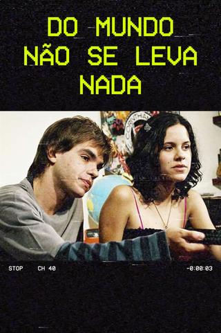 Do Mundo Não Se Leva Nada poster