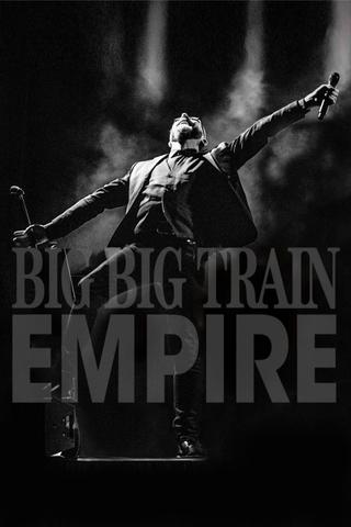 Big Big Train ‎– Empire (Live At The Hackney Empire) poster