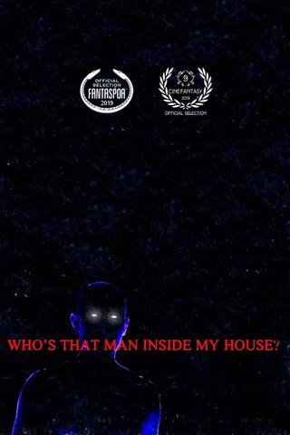 Who’s That Man Inside My House? poster