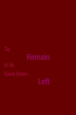 To Remain is to Have Been Left poster