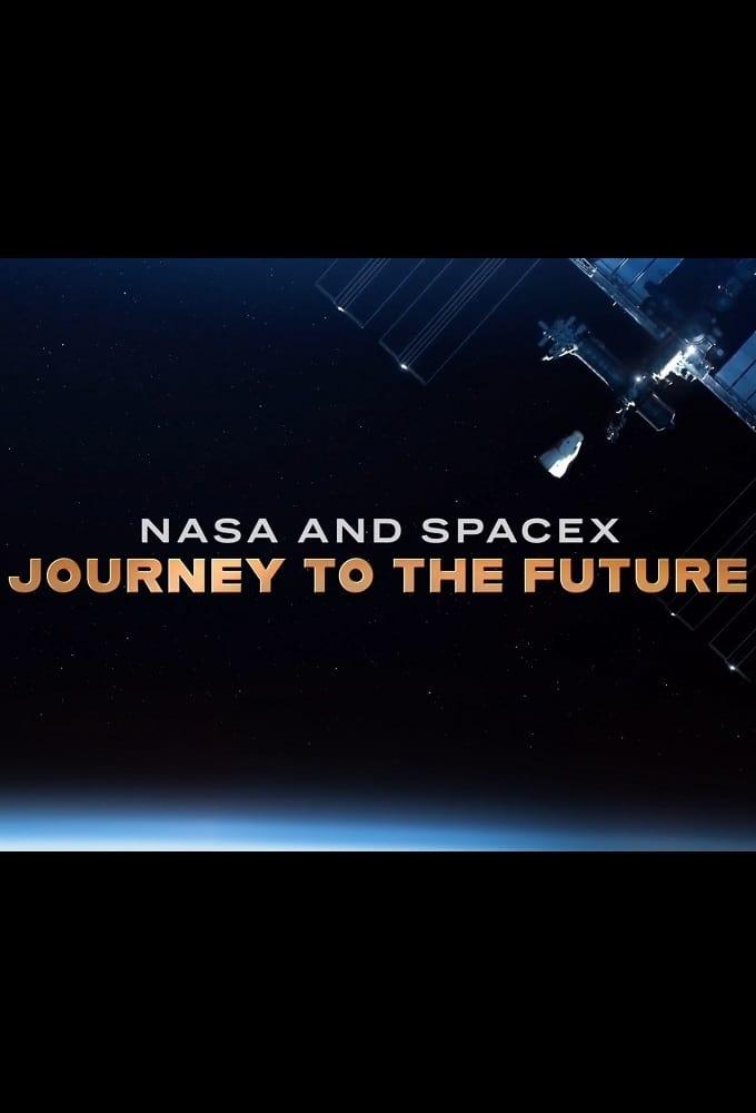 NASA & SpaceX: Journey to the Future poster
