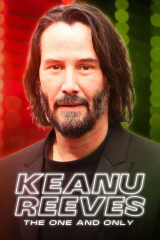 Keanu Reeves: The One and Only poster