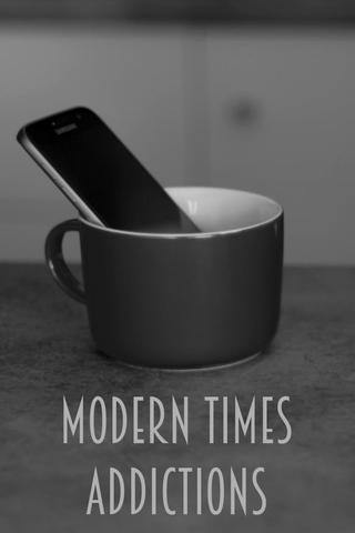 Modern Times Addictions poster