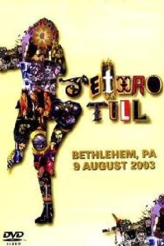 Jethro Tull: Bethlehem, PA 9 August 2003 poster