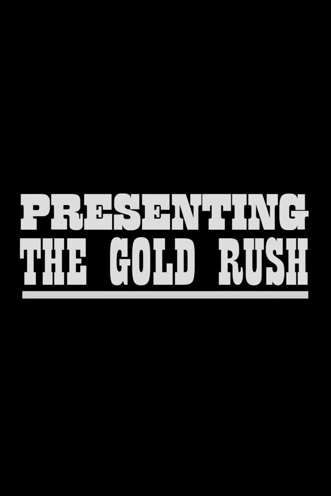 Presenting The Gold Rush poster