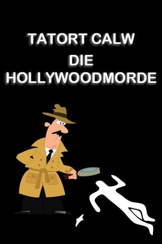 Tatort Calw - Die Hollywoodmorde poster