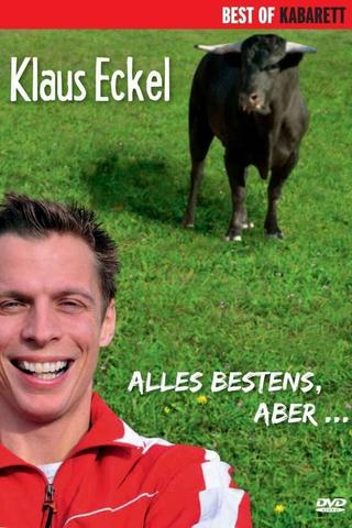 Klaus Eckel: Alles bestens, aber... poster