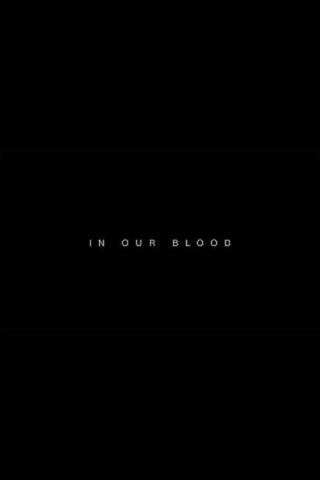 In Our Blood poster