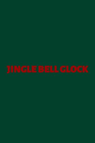 JINGLE BELL GLOCK poster