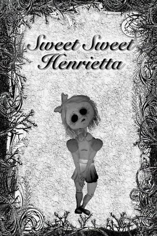 Sweet Sweet Henrietta poster