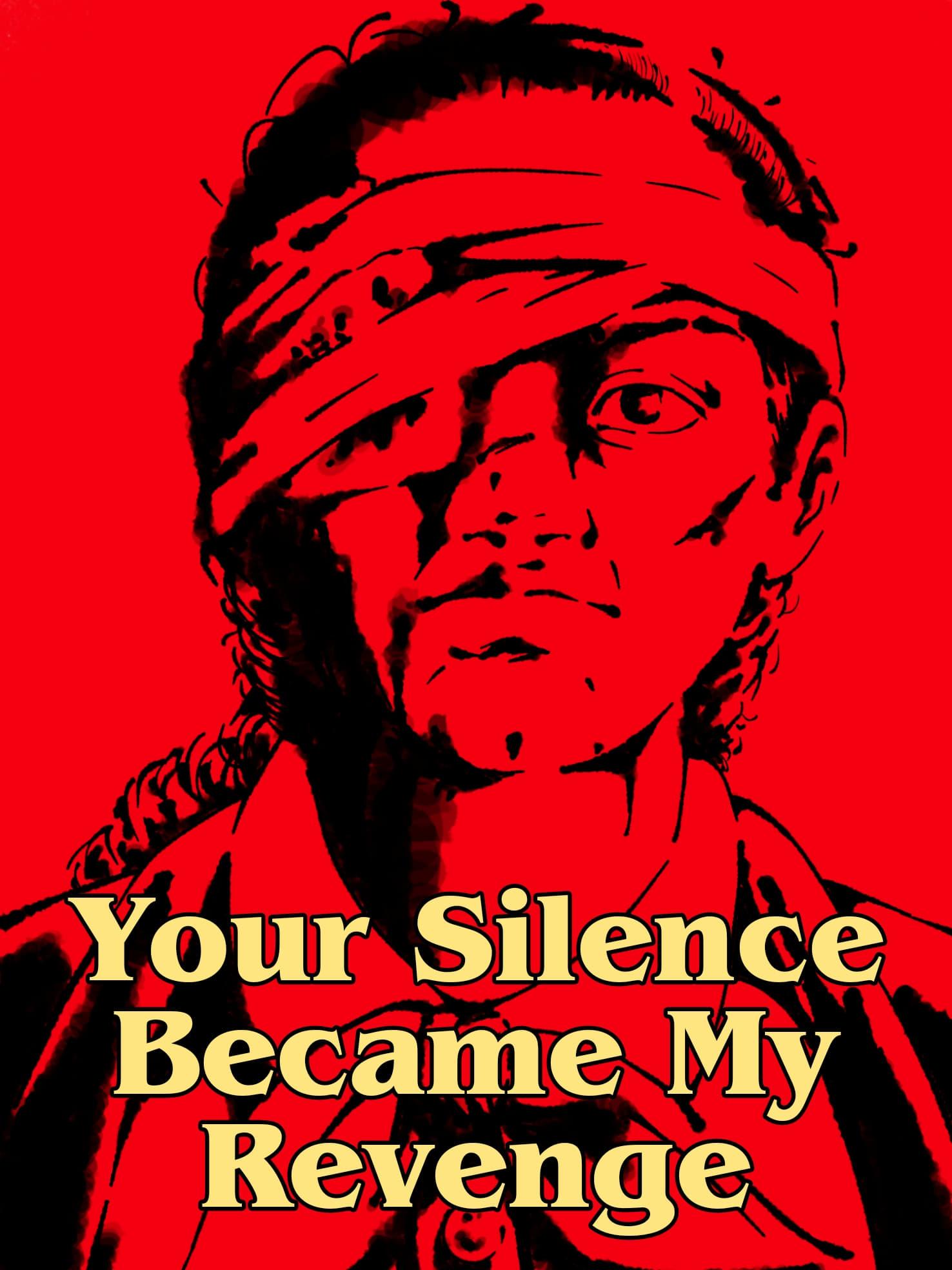 Your Silence Became My Revenge poster