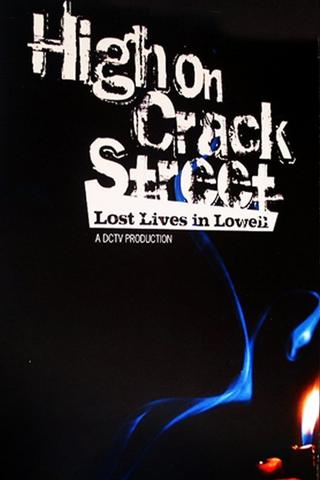 High on Crack Street: Lost Lives in Lowell poster