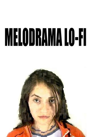 Lo-fi Melodrama poster