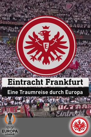 Eintracht Frankfurt - a dream trip through Europe poster