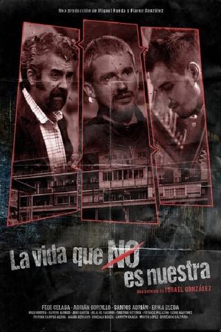 La vida que no es nuestra poster