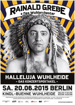 Rainald Grebe: Halleluja Wuhlheide poster