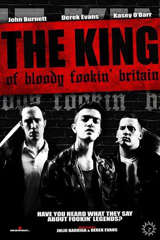 The King of Bloody Fookin' Britain poster