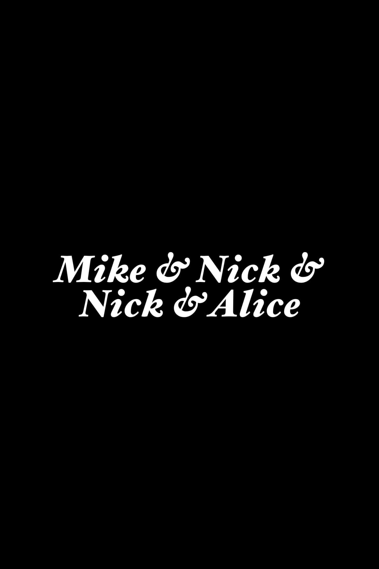 Mike & Nick & Nick & Alice poster