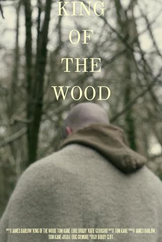 King of The Wood poster